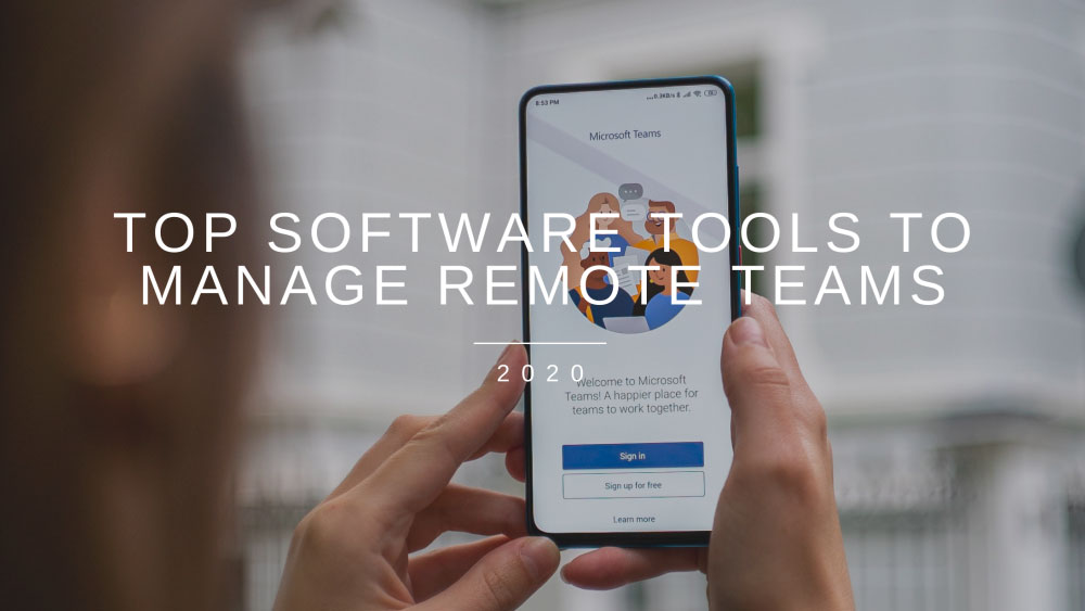 Top Software Tools to Manage Remote Teams