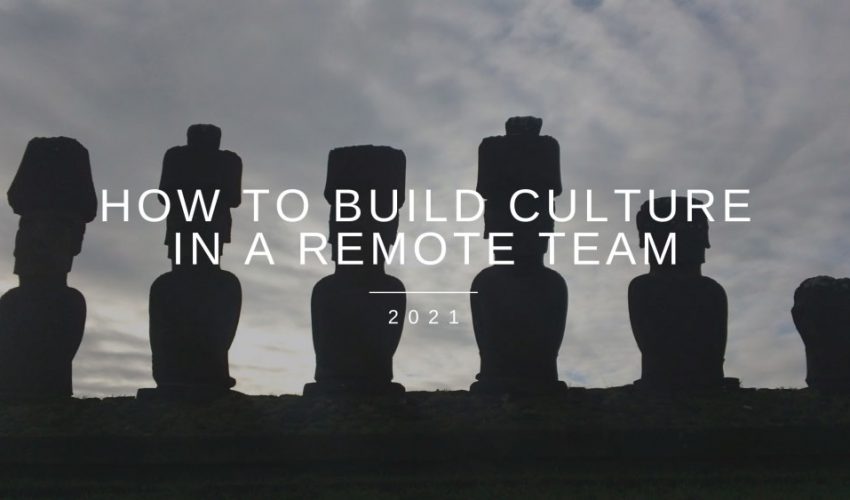 How to build culture in a remote team