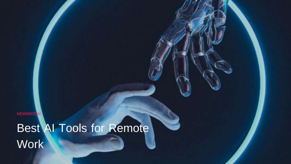 Best AI Tools For Remote Work